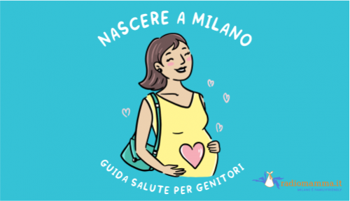 Guida Nascere a Milano di Radiommamma